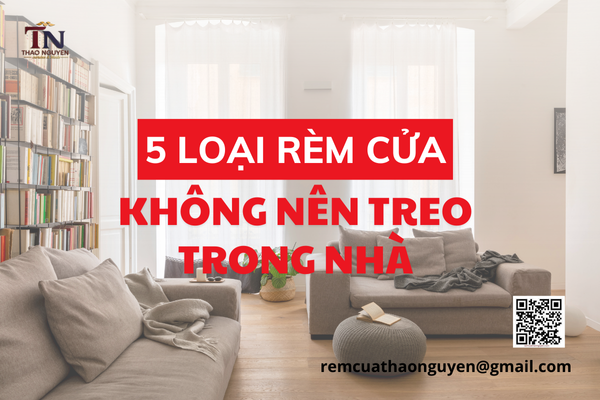 5 Loại Rèm Cửa Chung Cư Không Nên Treo Trong Nhà