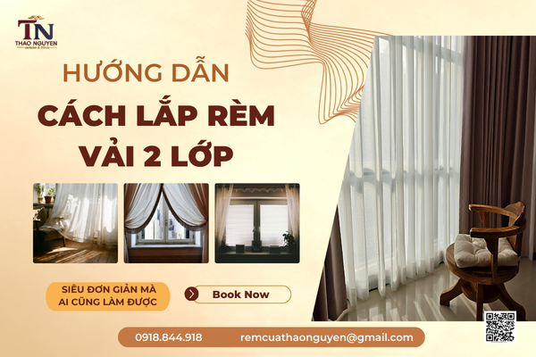Hướng Dẫn Cách Lắp Rèm Vải 2 Lớp Siêu Đơn Giản Mà Ai Cũng Làm Được