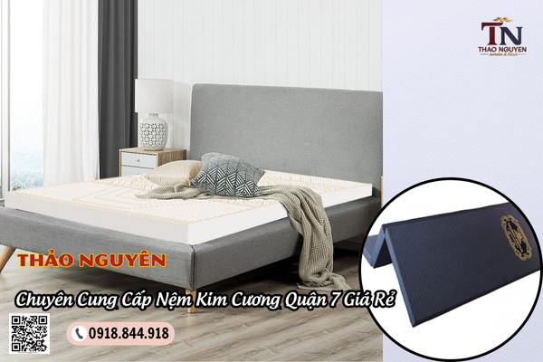 Nệm kim Cương Quận 7 Giá Rẻ, Không Xẹp Lún, Đàn Hồi Cao