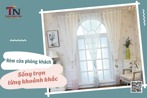 Rèm cửa phòng khách giúp bạn sống trọn từng khoảnh khắc riêng tư