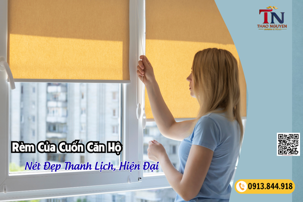Tư Vấn Giá Rèm Cửa Cuốn Căn Hộ - Rèm Cửa Thảo Nguyên Quận 7