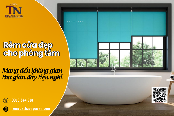 Ý Tưởng Chọn Rèm Cửa Đẹp Cho Phòng Tắm Chuẩn ‘Gu’ Tại Thảo Nguyên